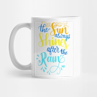 the sun always shines Mug